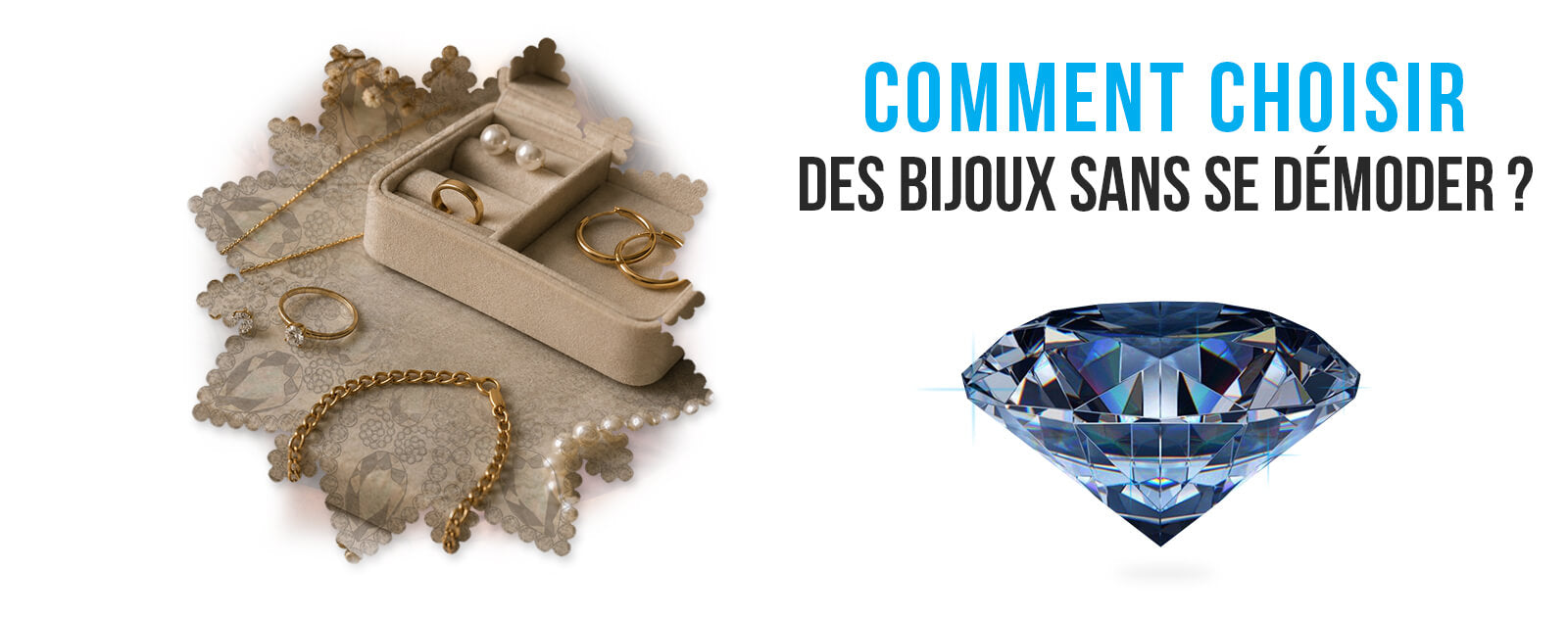 Comment-choisir-ses-bijou-sans-se-demoder