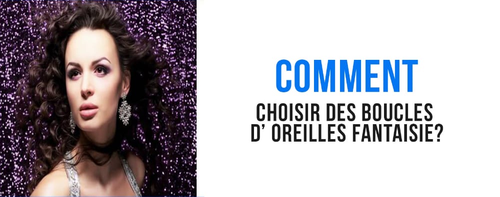 comment-choisir-des-boucles-oreilles-fantaisie