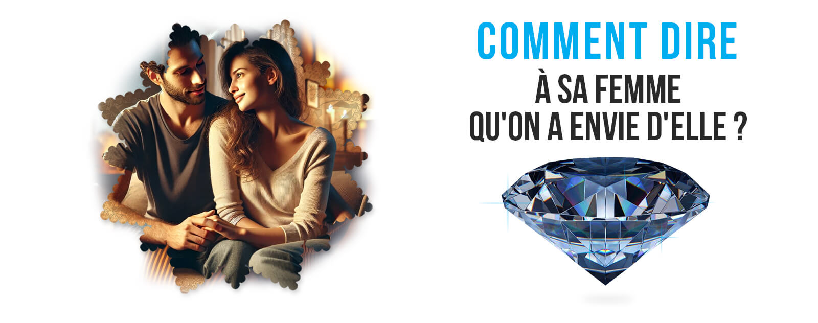 comment-dire-a-sa-femme-qu-on-a-envie-d-elle