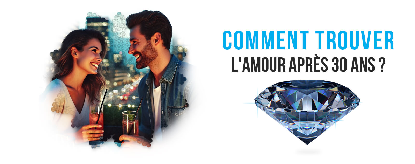 comment-trouver-l-amour-apres-30-ans