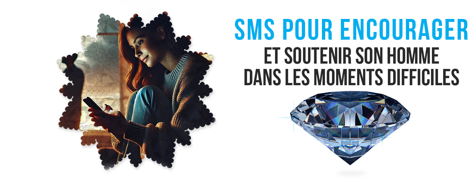 message pour soutenir son homme dans les moments difficiles