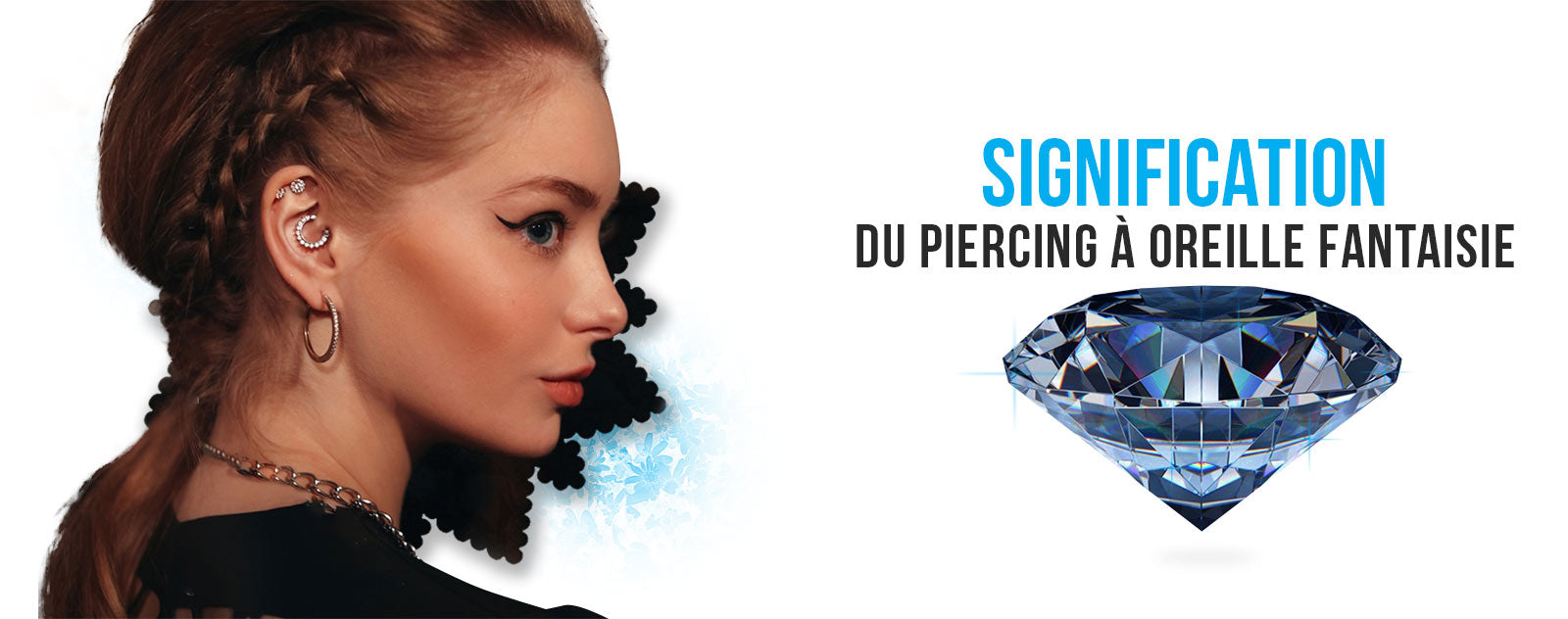 Tout ce qu'il faut savoir sur le Piercing à Oreille Fantaisie